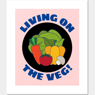 Living on the Veg | Vegetables Pun Posters and Art